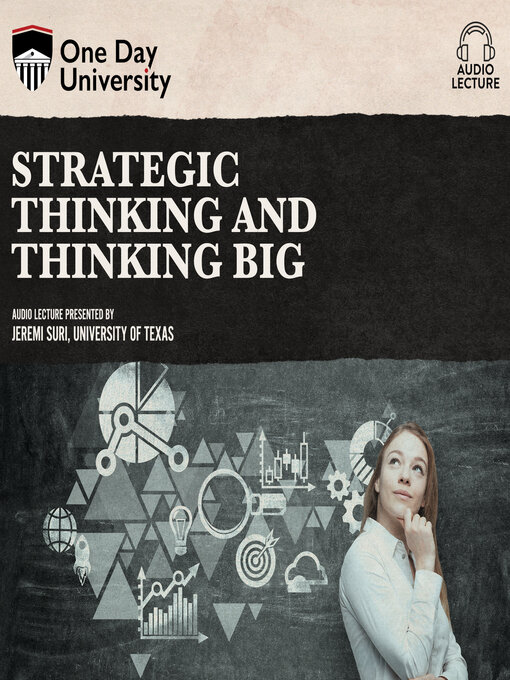 Title details for Strategic Thinking and Thinking Big by Jeremi Suri - Available